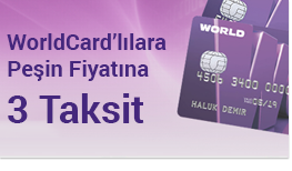 Worldcard'lılara Peşin Fiyatına 3 Taksit